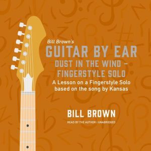 Dust in the Wind  fingerstyle solo, Bill Brown