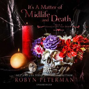 Its a Matter of Midlife and Death, Robyn Peterman