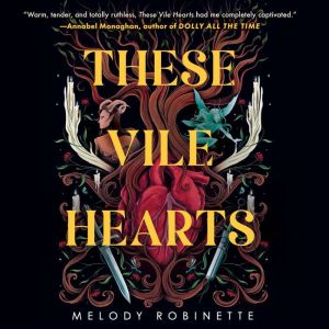 These Vile Hearts, Melody Robinette