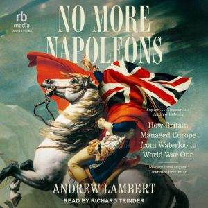 No More Napoleons, Andrew Lambert