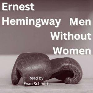 Men Without Women, Ernest Hemingway