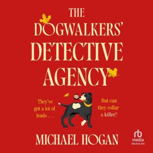 The Dogwalkers Detective Agency, Michael Hogan