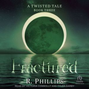 Fractured, R. Phillips