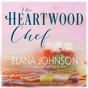 The Heartwood Chef, Elana Johnson