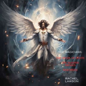 The Angel of Death  Reworked, Rachel Lawson