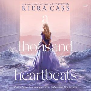 A Thousand Heartbeats, Kiera Cass
