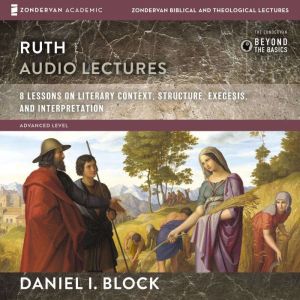 Ruth Audio Lectures, Daniel I. Block