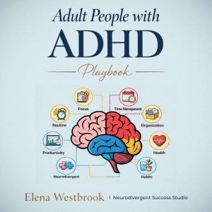 Adult People with ADHD Playbook, Elena Westbrook