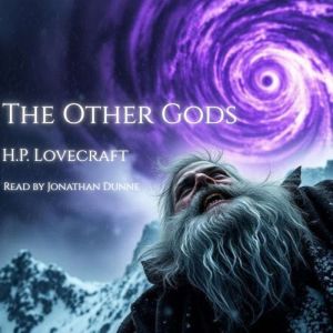 The Other Gods, H.P. Lovecraft
