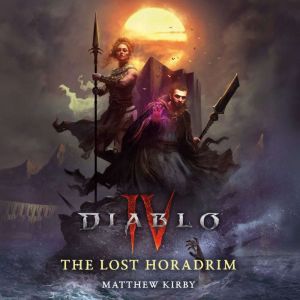 The Lost Horadrim Diablo IV, Matthew J. Kirby
