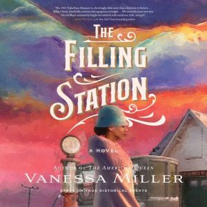 The Filling Station: A USA TODAY Bestselling Historical Fiction Novel about the Tulsa Race Massacre