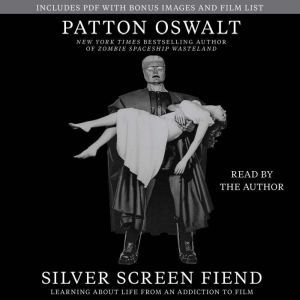 Silver Screen Fiend: Learning About Life from an Addiction to Film, Patton Oswalt