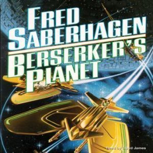 Berserkers Planet, Fred Saberhagen
