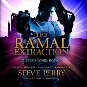 The Ramal Extraction: Cutters Wars, Steve Perry