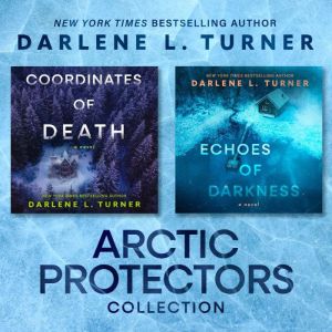 Arctic Protectors Collection, Darlene L. Turner