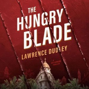 The Hungry Blade, Lawrence Dudley