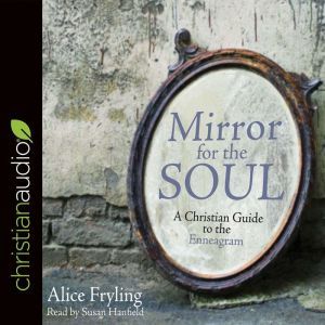 Mirror for the Soul, Alice Fryling