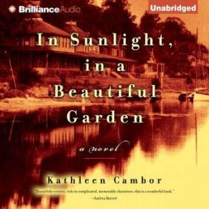 In Sunlight, in a Beautiful Garden, Kathleen Cambor