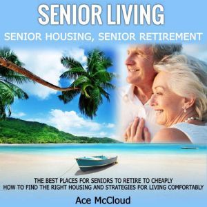 Senior Living Senior Housing Senior..., Ace McCloud