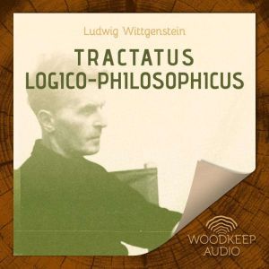Tractatus Logico  Philosophicus, Ludwig Wittgenstein