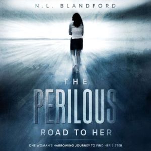 The Perilous Road To Her, N.L. Blandford