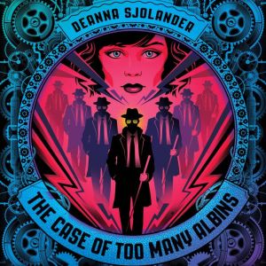 The Case of Too Many Albins, Deanna Sjolander