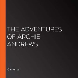 The Adventures of Archie Andrews, Carl Amari
