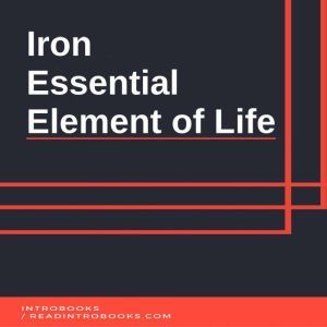 Iron Essential Element of Life, Introbooks Team