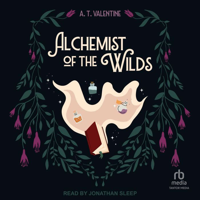 Alchemist of the Wilds, A. T. Valentine