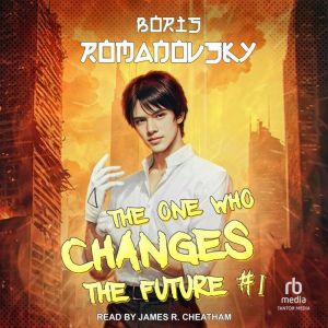 The One Who Changes the Future 1, Boris Romanovsky