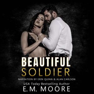 Beautiful Soldier, E. M. Moore