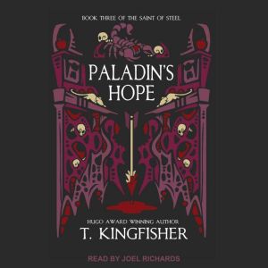Paladins Hope, T. Kingfisher