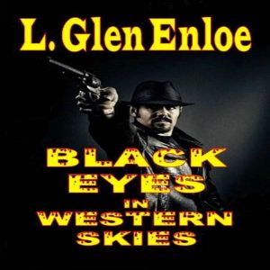 Black Eyes in Western Skies: A Classic Western