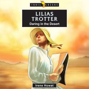 Lilias Trotter, Irene Howat
