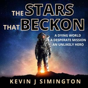 The Stars That Beckon, Kevin J Simington