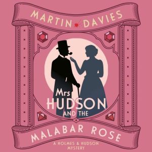 Mrs Hudson and the Malabar Rose, Martin Davies