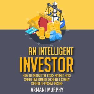 An Intelligent Investor, Armani Murphy