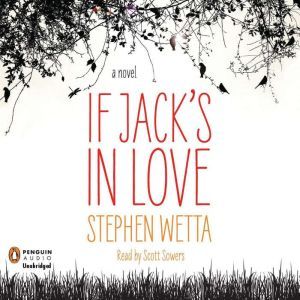 If Jacks in Love, Stephen Wetta