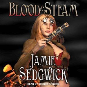 Blood and Steam, Jamie Sedgwick