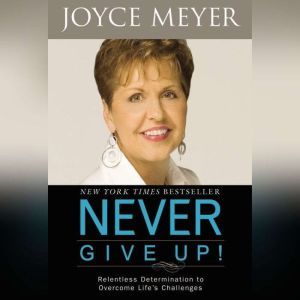 Never Give Up!, Joyce Meyer