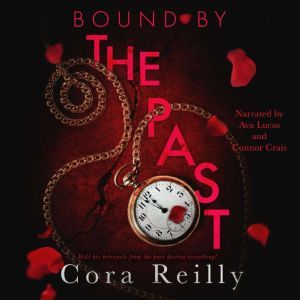 Bound By The Past, Cora Reilly