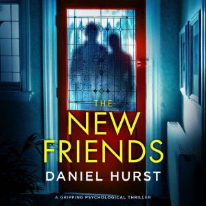 The New Friends, Daniel Hurst