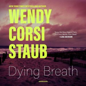 Dying Breath, Wendy Corsi Staub