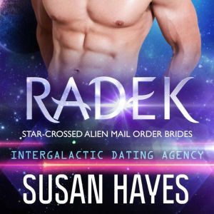 Radek StarCrossed Alien Mail Order ..., Susan Hayes