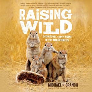 Raising Wild, Michael P. Branch