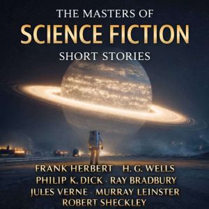 The Masters of Science Fiction Short Stories: Old Rambling House, The Red Room, The Blockade Runners, The Ambulance Made Two T