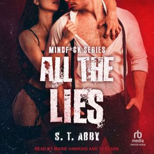 All The Lies, S.T. Abby