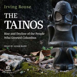 The Tainos, Irving Rouse