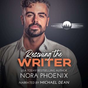 Rescuing the Writer: A Forestville Silver Foxes Novella