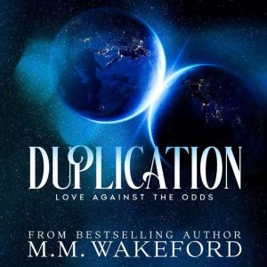 Duplication, M.M. Wakeford